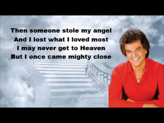 Conway Twitty - I May Never Get To Heaven