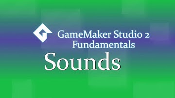 Sounds | GMS2 Fundamentals