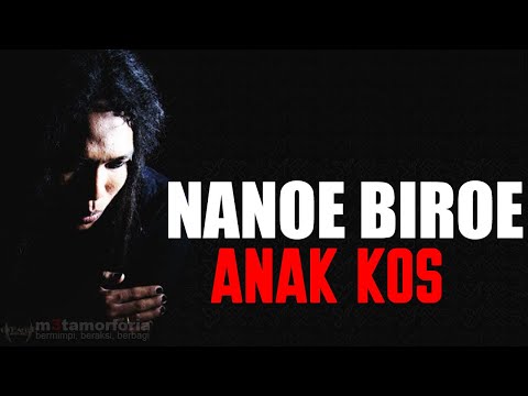 Nanoe Biroe - Anak Kos [Lyrics]