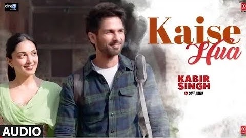 Full Audio | Kaise Hua | Kabir Singh | Shahid K, Kiara A, Sandeep V | Vishal Mishra, Manoj Muntashir