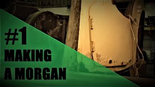 Making A Morgan - Episode 1