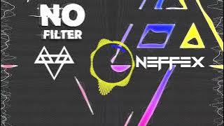 Neffex NCS - No Filter [1 Hour Loop   Lyrics]