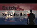 The Most Terrifying Serial Killers In Dutch History 
