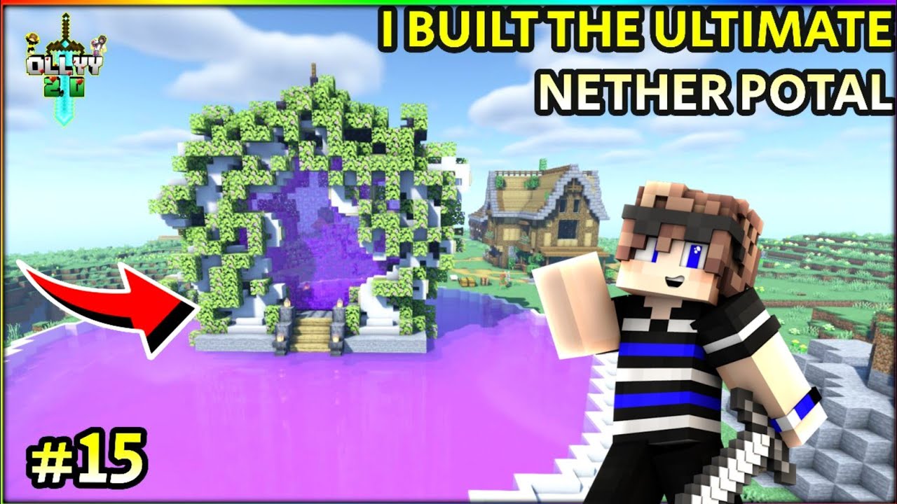 I BUILT THE ULTIMATE NETHER POTAL IN MINECRAFT SURVIVAL / Adil Gamez ...