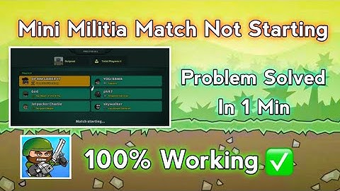 Mini Militia Match Not Starting Problem || Problem Solved In 1 Min 100% Working ||