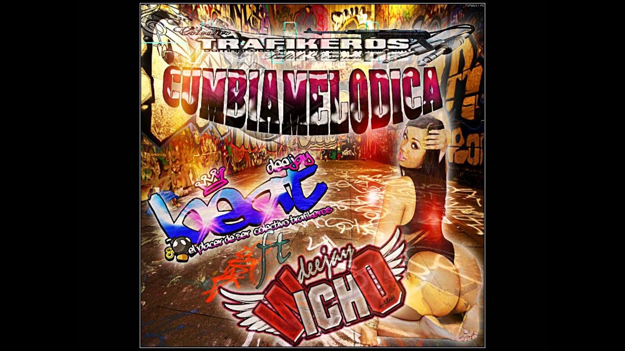 Cumbia Melodica ★ Wicho Dee Jaay ★ Ft ★ Beat Dee Jaay ★ Trafikeros