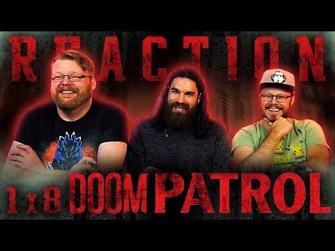 Doom Patrol 1x8 REACTION!! "Danny Patrol"