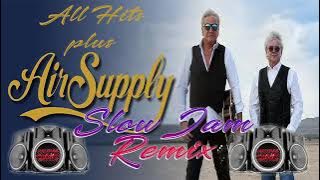 Air Supply Slow Jam Nonstop Remix Love song For lovers only