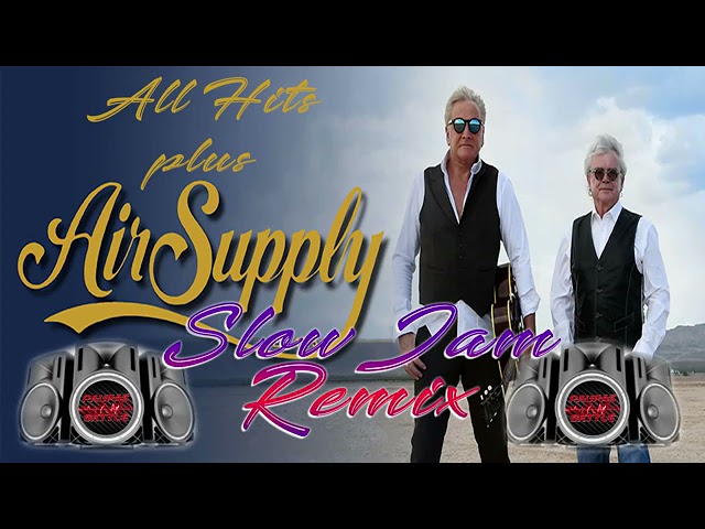 Air Supply Slow Jam Nonstop Remix Love song For lovers only class=