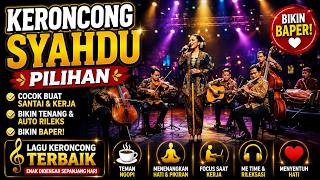 SEKALI DENGAR LANGSUNG NAGIH! 🎶 KERONCONG JAWA PALING SYAHDU | AUTO REPEAT SEHARIAN