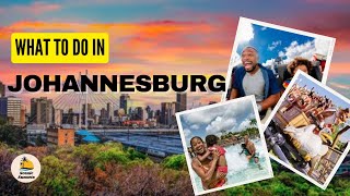 WHAT TO DO IN JOHANNESBURG