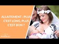 Allaitement : plus c'est long, plus c'est bon ? - La Maison des maternelles #LMDM