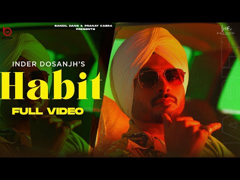 Inder Dosanjh: Habit Song | Quan| Diljan| Rahul M | Latest Punjabi Songs 2021 | New Punjabi Songs