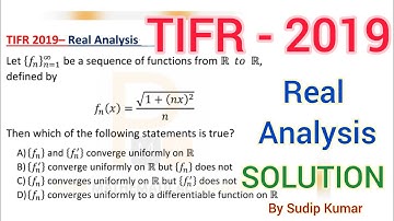 TIFR 2019 Mathematics Solution | TIFR 2019 Real Analysis Solution | Tifr 2021 Maths Q.No 15 Solution