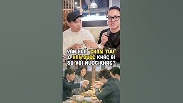 Văn hoá "châm tửu" ở Hàn Quốc khác gì so với nước khác? #knetwork #harrykien #hanquoc #vanhoa
