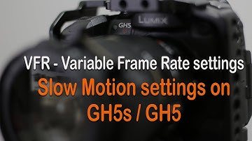 How to Setup Slow Motion VFR Mode on Lumix GH5s