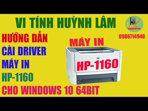 HƯỚNG DẪN  CÀI DRIVER MÁY IN HP 1160 CHO WINDOWS 10 64BIT