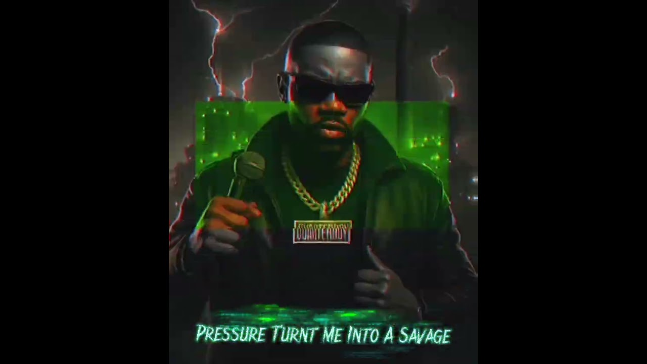 Pressure Turnt Me Into A Savage