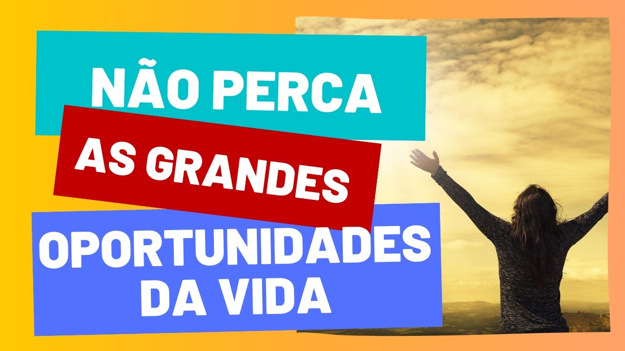 IDENTIFICANDO AS OPORTUNIDADES DA VIDA - YouTube