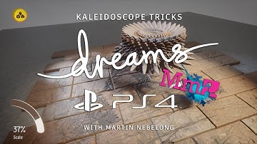 Max details with the Kaleidoscope, Dreams PS4