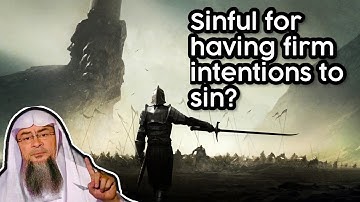 Sinful for having the firm intention to sin? [Hadith about 2 men fighting with ⚔️ sword] assim