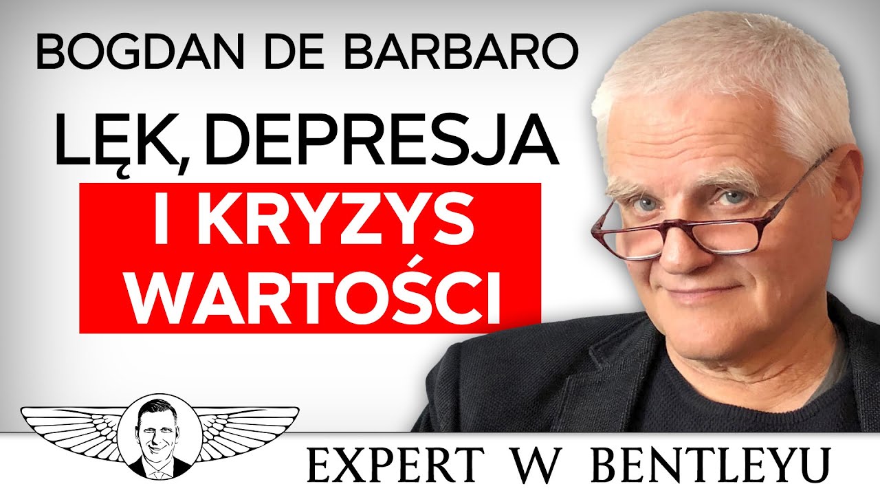 Jak radzić sobie z emocjami? Jak pokonać depresję? prof. Bogdan de Barbaro [Expert w Bentleyu]