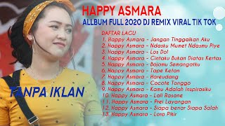 Happy Asmara  New Allbum Full 2020  🔴🟡🟢 DJ REMIX VIRAL TIK TOK screenshot 4