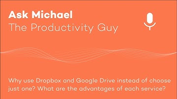 Why use Dropbox and Google Drive instead of choose just one? - Ask Michael S03E07