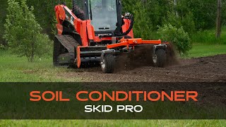 Skid Steer Soil Conditioner  Skid Pro