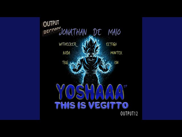 Yoshaaa! This Is Vegitto (Withecker Remix)