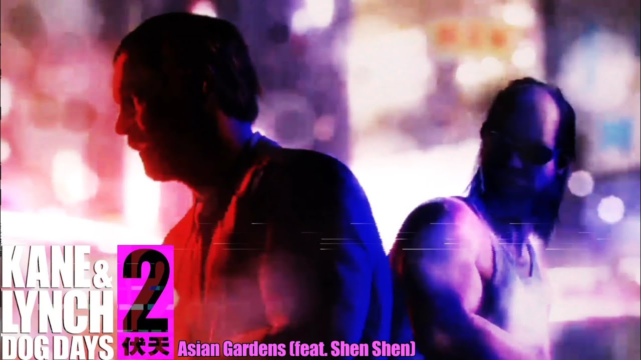 Asian Gardens (feat. Shen Shen) [10 MINUTE LOOP!] | Kane and Lynch 2 ...