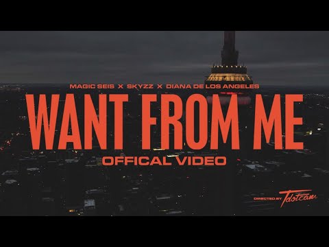 Want From Me - Magic Seis x Skyzz x Diana De Los Angeles (Official Music Video)