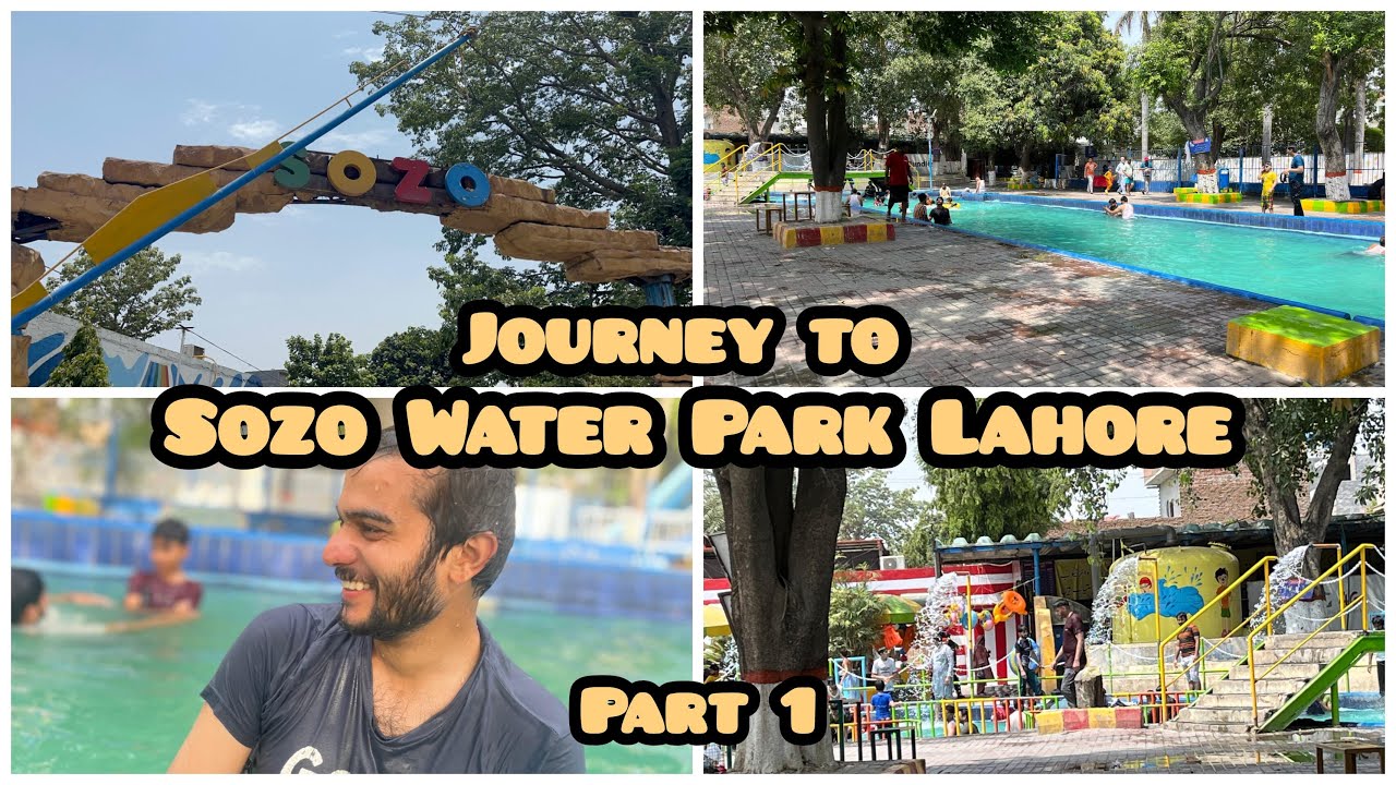 JOURNEY TO SOZO WATER PARK LAHORE PART 1 YouTube JOURNEY TO SOZO WATER PARK LAHORE PART 1 YouTube