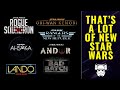 THAT'S A LOT OF NEW STAR WARS