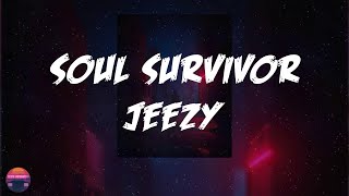 Jeezy - Soul Survivor (Lyrics Video)