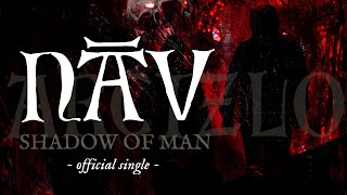 NÁV - Shadow of Man (OFFICIAL LYRICS VIDEO)