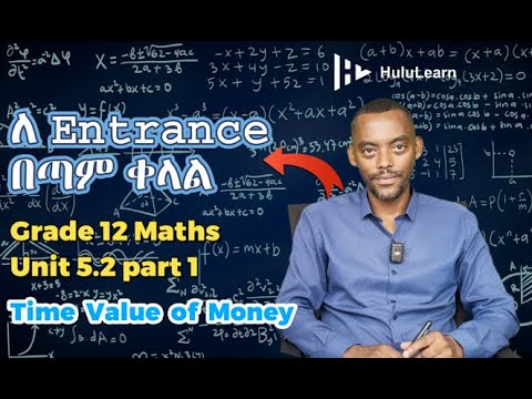 Grade 12 Maths: Unit 5 | 5.2 Part 1 | Time Value of Money - YouTube