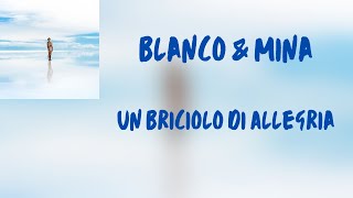 (Testo) Blanco & Mina - Un briciolo di allegria