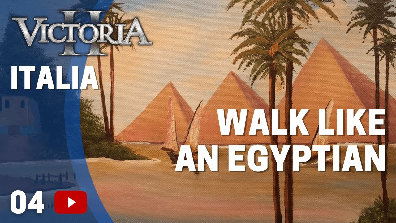 Walk like an egyptian Victoria II Italia Ep. 4 Gameplay ITA YouTube