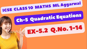 ICSE Ch-5 Quadratic Equations Ex-5.2 Q. No.1-14  From ML Aggarwal For ICSE Class 10 Math