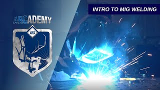 ARCademy: Introduction to MIG Welding