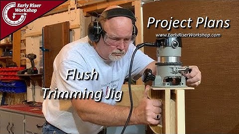 Flush Trimming Jig