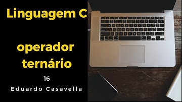 Operador ternário em Linguagem C