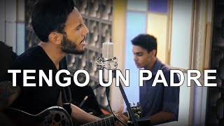 TENGO UN PADRE - Haidar Pérez - Musica Cristiana