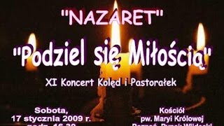 Miniatura del video "NAZARET - "PODZIEL  SIĘ  MIŁOŚCIĄ" Cz.1"