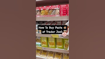 How To Buy Pasta 🍝 at Trader Joe’s #pasta #dinner #food