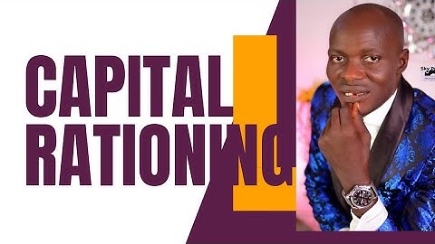 Capital Rationing:Investment Appraisals (decisions)- finance or Strategic Financial Management