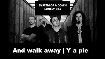 System of a Down | Lonely day | Lyrics + Sub español