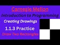 CM Intro to Programming  Lesson 1 Practice: Draw Two Rectangles