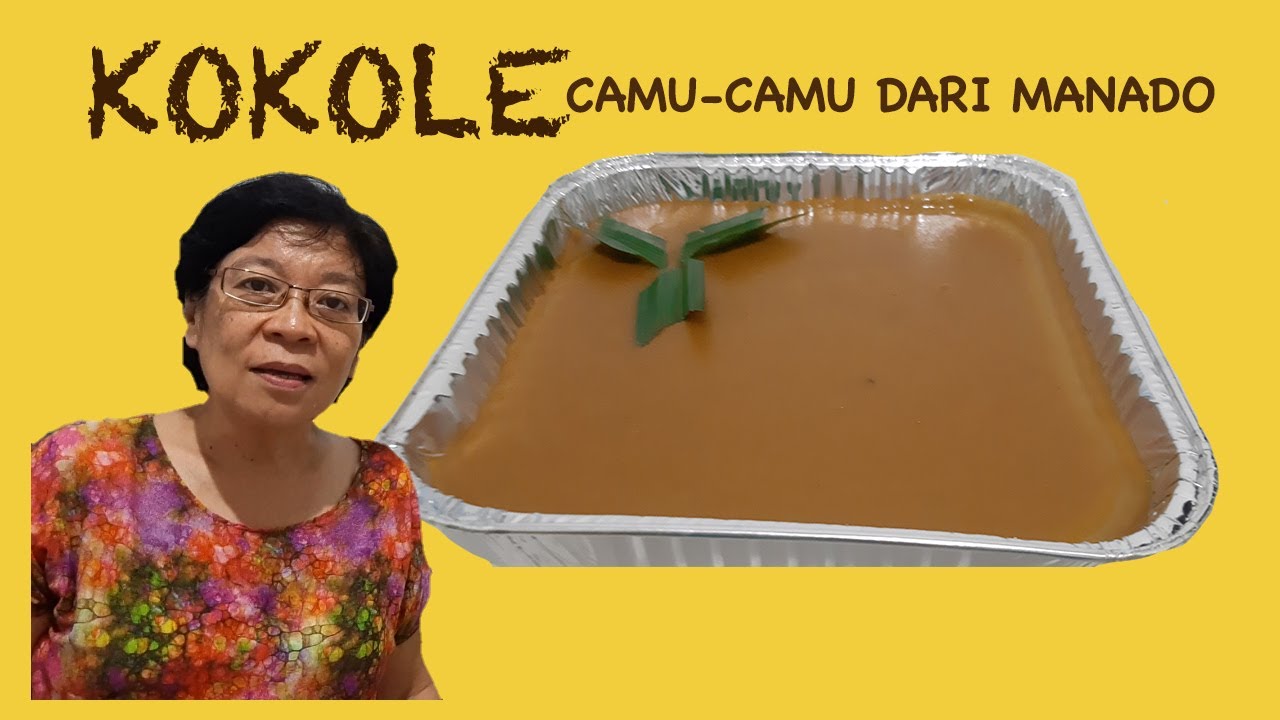 RESEP KOKOLE Camu-camu Manado